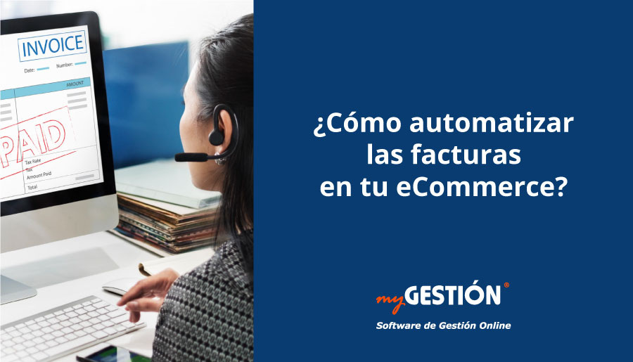Cómo automatizar facturas en tu tienda online