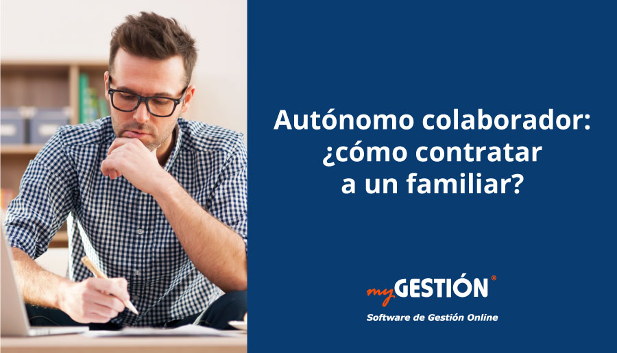 Autónomo colaborador: cómo contratar a un familiar