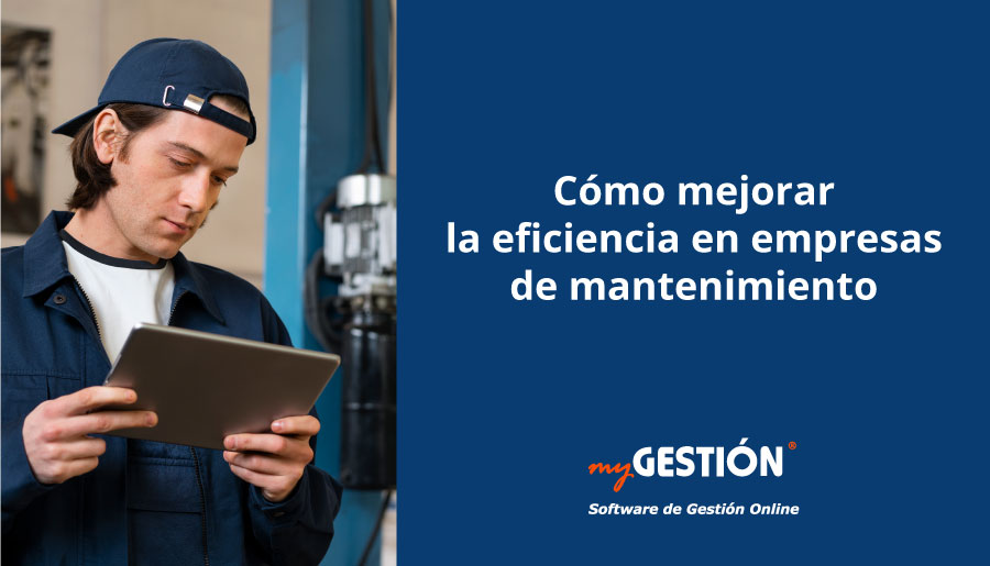cómo mejorar la eficiencia en una empresa de mantenimiento