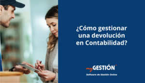 Cómo gestionar devoluciones en Contabilidad