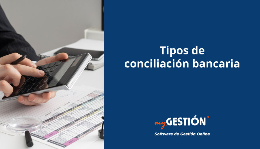 Tipos de conciliación bancaria y cómo hacerlas